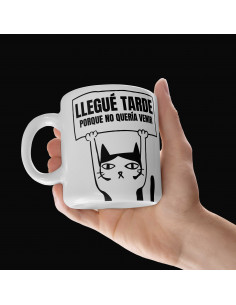 Taza llegué tarde porque no...